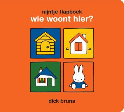 nijntje flapboek, wie woont hier? (Kartonboek)