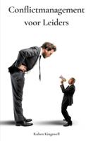Conflictmanagement voor Leiders - Ruben Kingswell - ebook