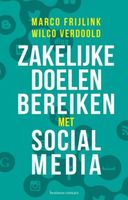 Zakelijke doelen bereiken met sociale media - Marco Frijlink, Wilco Verdoold - ebook