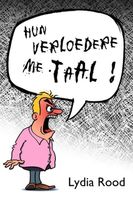 Hun verloedere me taal - Lydia Rood - ebook