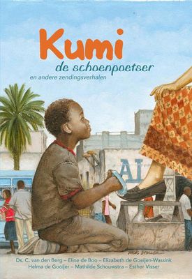 Kumi de schoenpoetser - C. van de Berg, Eline de Boo, Elizabeth de Goeijen-Wassink, Helma de Gooijer, Mathilde Schouwstra, Esther Visser-den Her - ebook