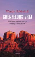 Grenzeloos vrij - Wendy Hobbelink - ebook - thumbnail