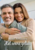 Het ware geluk - Roos Verlinden - ebook