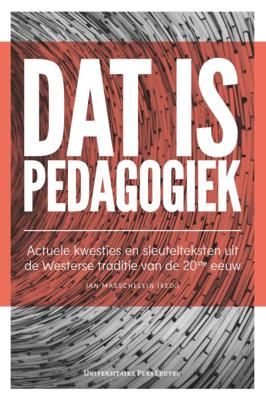 Dat is pedagogiek (Hardback)