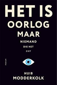 Het is oorlog maar niemand die het ziet (Paperback)