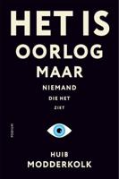 Het is oorlog maar niemand die het ziet (Paperback)