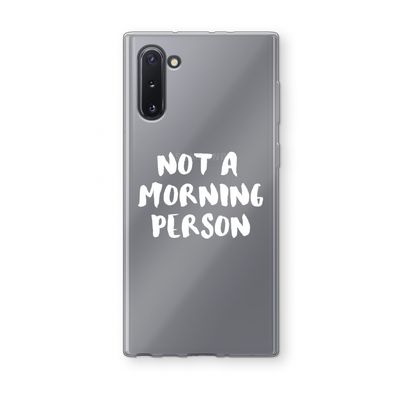 Morning person: Samsung Galaxy Note 10 Transparant Hoesje