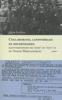 Collaboratie, landverraad en heldendaden. - Henk Eefting - ebook - thumbnail