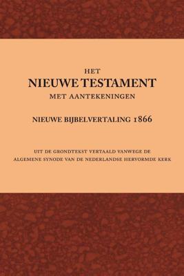 Het Nieuwe Testament met aantekeningen (Paperback)