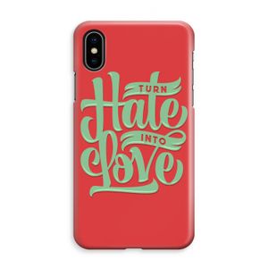 Turn hate into love: iPhone XS Max Volledig Geprint Hoesje