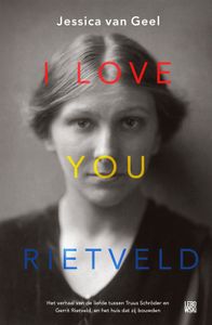 I love you, Rietveld - Jessica van Geel - ebook