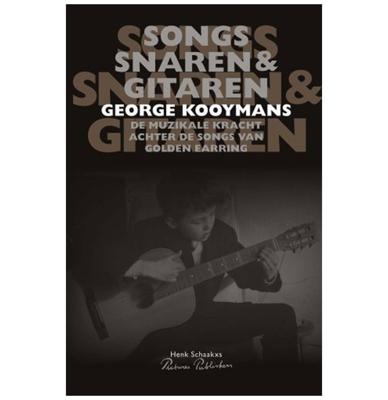 George Kooymans (Golden Earring) - Songs, Snaren en Gitaren Boek NL