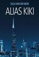 Alias Kiki - Olga van der Meer - ebook