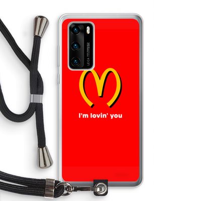 I'm lovin' you: Huawei P40 Transparant Hoesje met koord
