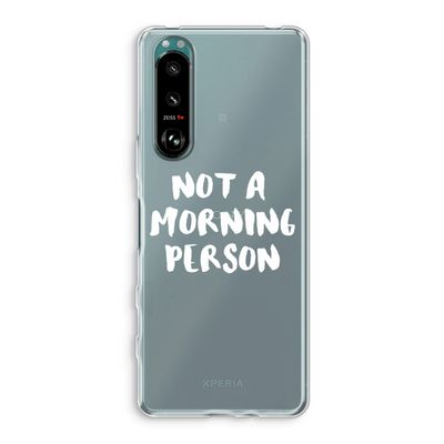 Morning person: Sony Xperia 5 III Transparant Hoesje
