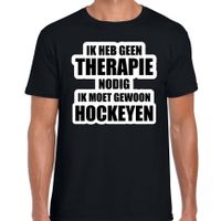 Cadeau t-shirt hockeyen zwart heren - Geen therapie nodig ik moet gewoon hockeyen - Hobby shirts