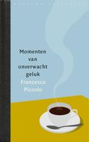 Momenten van onverwacht geluk - Francesco Piccolo - ebook