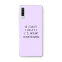 Ochtendhumeur: Samsung Galaxy A70 Transparant Hoesje Ochtendhumeur: Samsung Galaxy A70 Transparant Hoesje