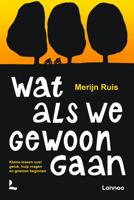 Wat als we gewoon gaan - Merijn Ruis - ebook