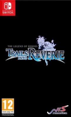 The Legend of Heroes Trails into Reverie Deluxe Edition