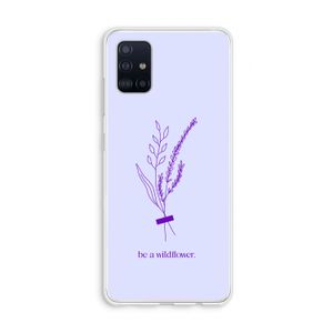 Be a wildflower: Galaxy A51 4G Transparant Hoesje