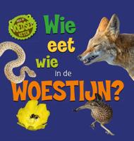 Wie eet wie in de woestijn? (Hardback)