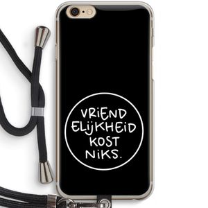 Vriendelijkheid: iPhone 6 / 6S Transparant Hoesje met koord