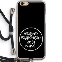 Vriendelijkheid: iPhone 6 / 6S Transparant Hoesje met koord