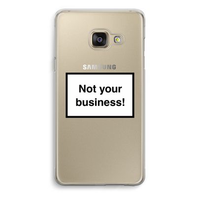 Not your business: Samsung A3 (2017) Transparant Hoesje