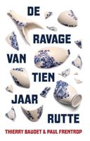 De ravage van tien jaar Rutte (Paperback) De ravage van tien jaar Rutte (Paperback)