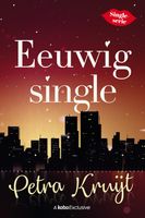 Eeuwig single - Petra Kruijt - ebook
