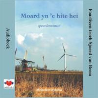 Moard yn 'e hite hei