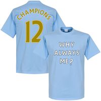 Why Always Me? Champions 2012 T-shirt