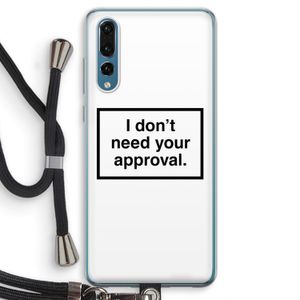 Don't need approval: Huawei P20 Pro Transparant Hoesje met koord