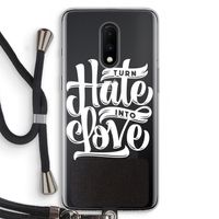 Turn hate into love: OnePlus 7 Transparant Hoesje met koord