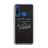 Never lose your value: Huawei P20 Lite (2019) Transparant Hoesje