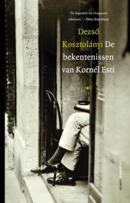 De bekentenissen van Kornél Esti (Paperback)