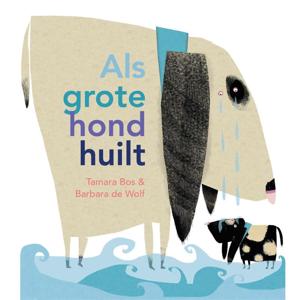 Als grote hond huilt (Hardback)