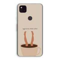 Aggressively drinks coffee: Google Pixel 4a 5G Transparant Hoesje