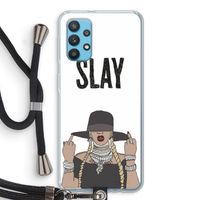 Slay All Day: Samsung Galaxy A32 4G Transparant Hoesje met koord