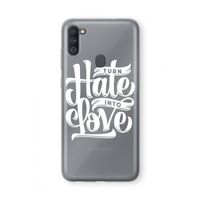 Turn hate into love: Samsung Galaxy A11 Transparant Hoesje