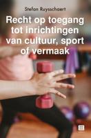 Recht op toegang tot inrichtingen van cultuur, sport of vermaak (Paperback)