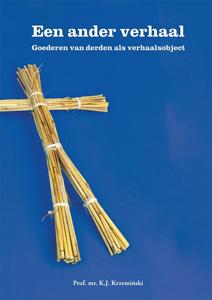 Een ander verhaal - goederen van derden als verhaalsobject (Paperback)