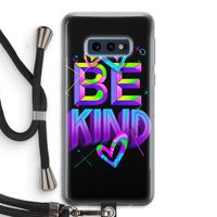 Be Kind: Samsung Galaxy S10e Transparant Hoesje met koord