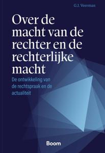 Over de macht van de rechter en de rechterlijke macht - G.J. Veerman - ebook