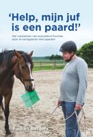 Help, mijn juf is een paard! (Paperback)