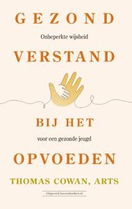 Gezond verstand bij het opvoeden (Hardback)
