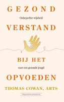 Gezond verstand bij het opvoeden (Hardback)