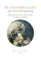 De vrouwelijke cyclus als inwijdingsweg (Paperback)
