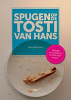 Spugen op de tosti van Hans (Paperback)
